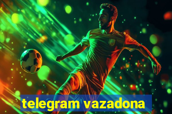 telegram vazadona