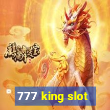 777 king slot