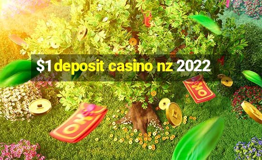 $1 deposit casino nz 2022