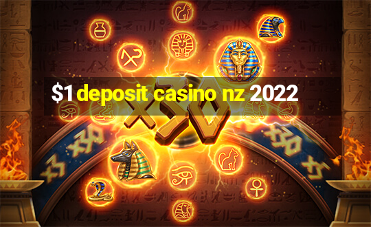 $1 deposit casino nz 2022