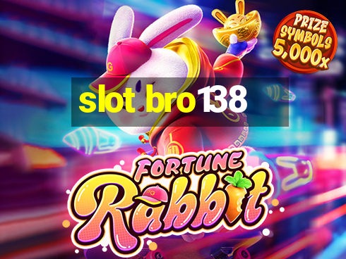 slot bro138