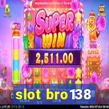 slot bro138