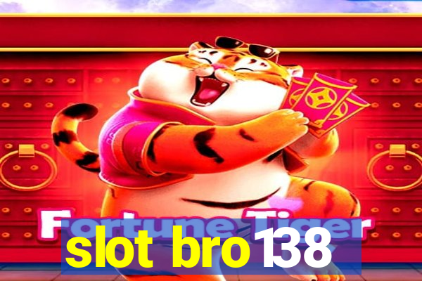 slot bro138