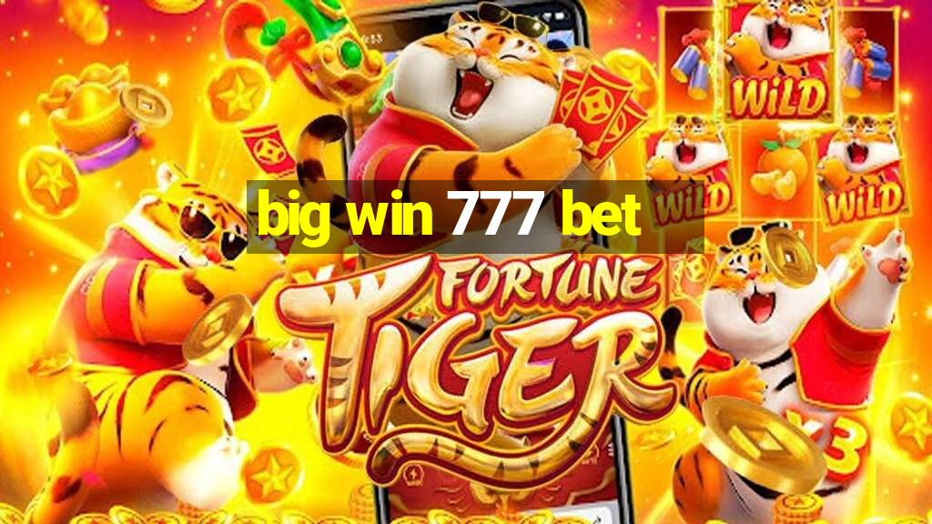 big win 777 bet