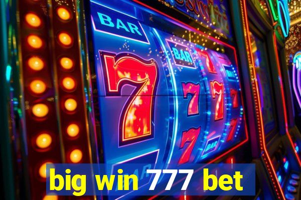 big win 777 bet