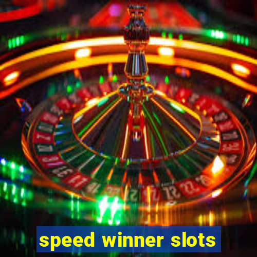 speed winner slots