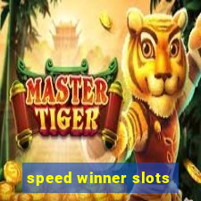 speed winner slots