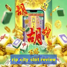 rip city slot review