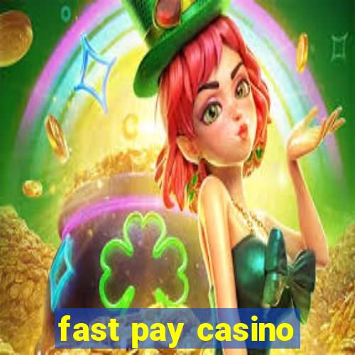 fast pay casino