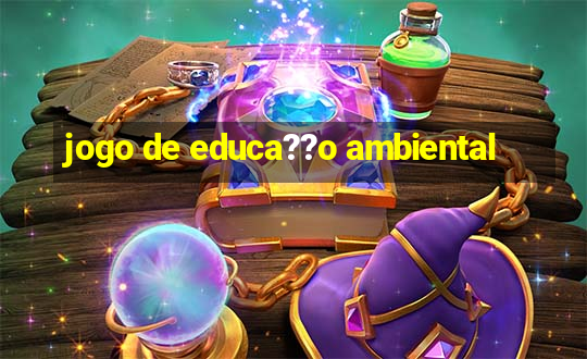 jogo de educa??o ambiental