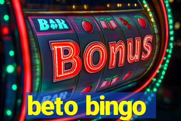 beto bingo