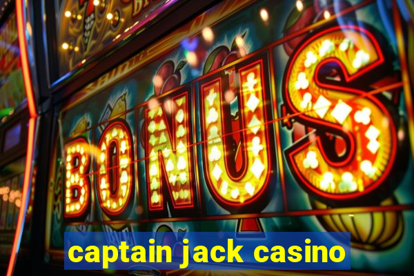 captain jack casino