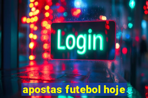 apostas futebol hoje