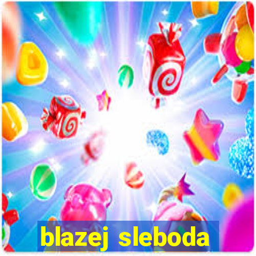 blazej sleboda