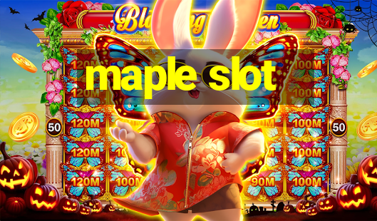 maple slot