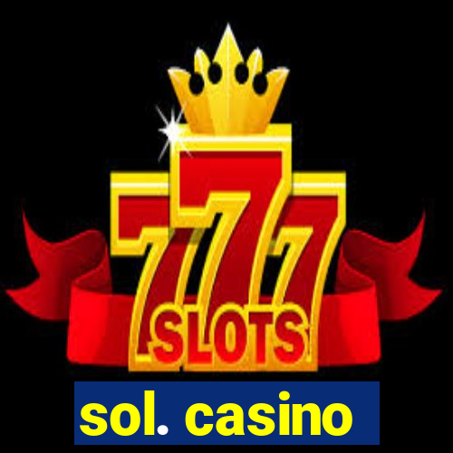 sol. casino