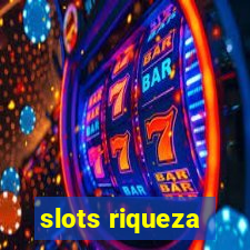 slots riqueza