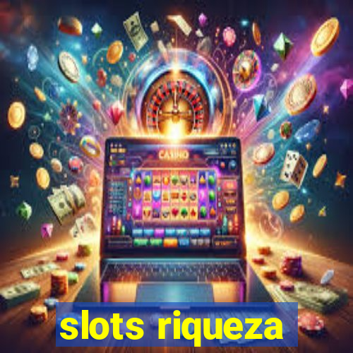 slots riqueza