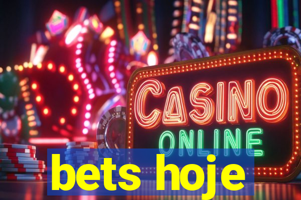 bets hoje