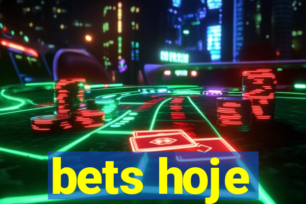 bets hoje