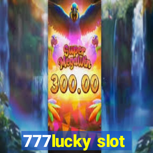 777lucky slot