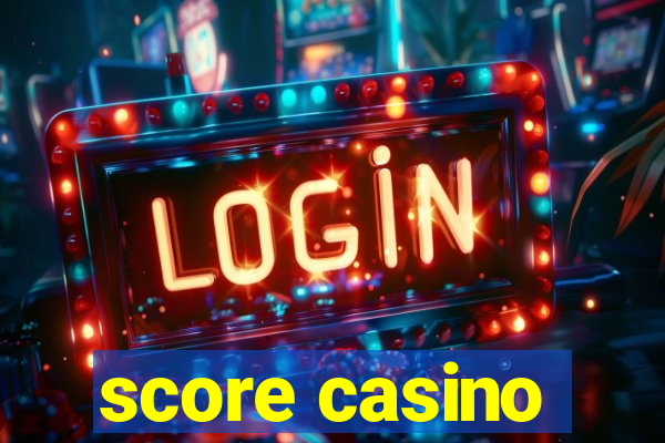 score casino