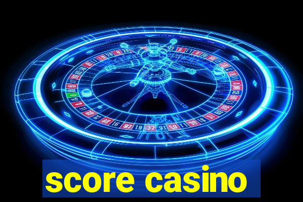 score casino