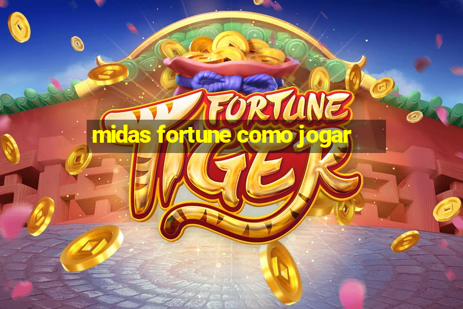 midas fortune como jogar