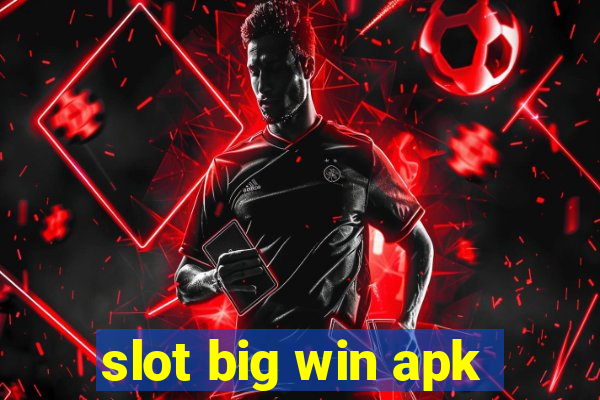 slot big win apk