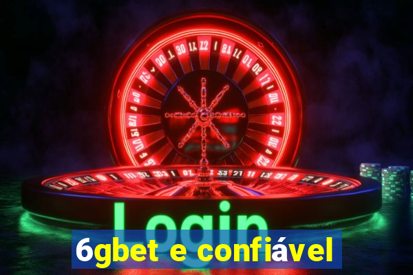 6gbet e confiável