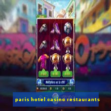 paris hotel casino restaurants