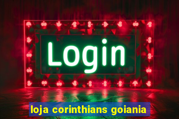 loja corinthians goiania