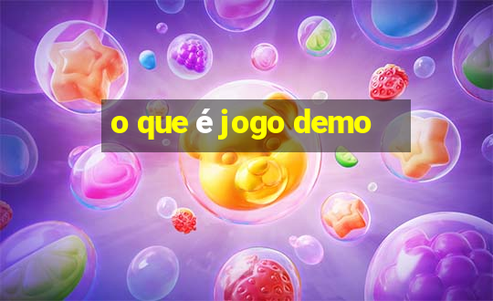 o que é jogo demo