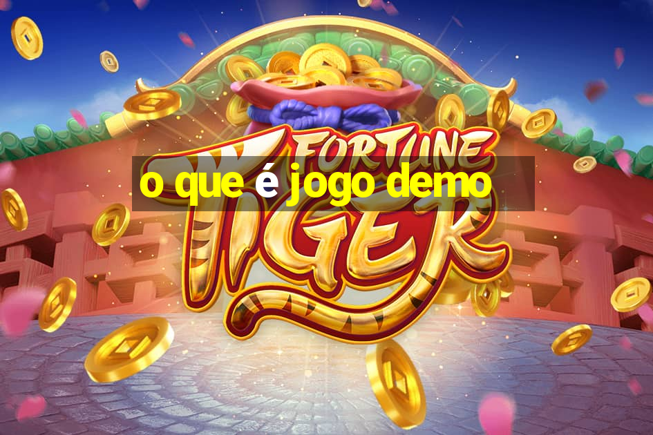 o que é jogo demo