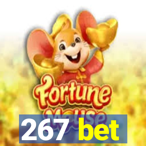 267 bet