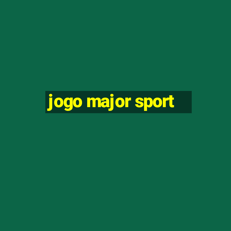 jogo major sport