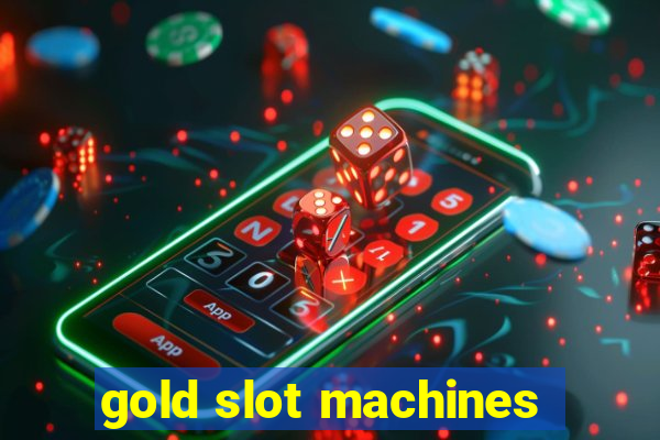 gold slot machines