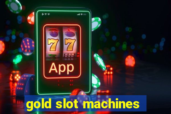 gold slot machines