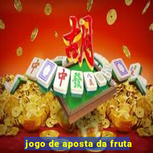 jogo de aposta da fruta