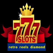 retro reels diamond glitz casino