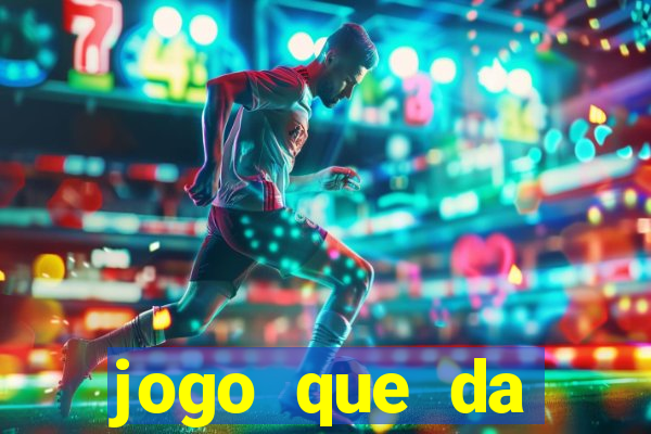 jogo que da dinheiro ao se cadastrar