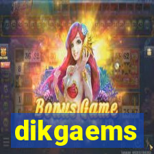 dikgaems