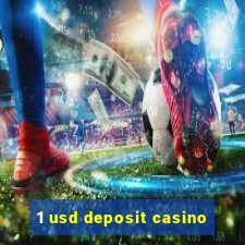 1 usd deposit casino