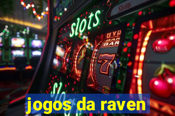 jogos da raven