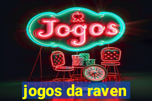 jogos da raven