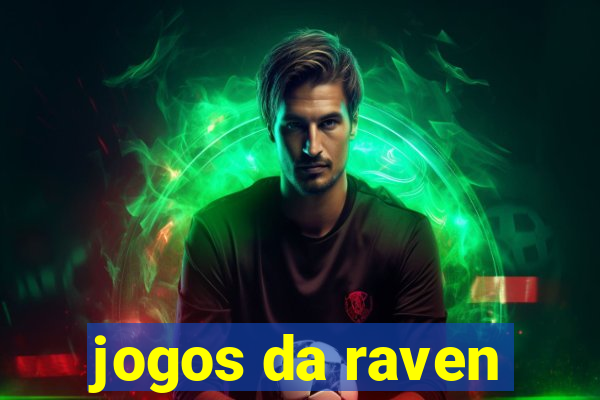 jogos da raven