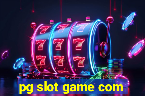 pg slot game com