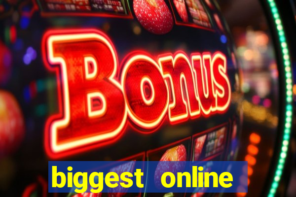 biggest online casino in the world