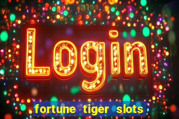 fortune tiger slots paga de verdade