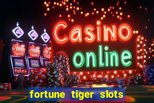 fortune tiger slots paga de verdade